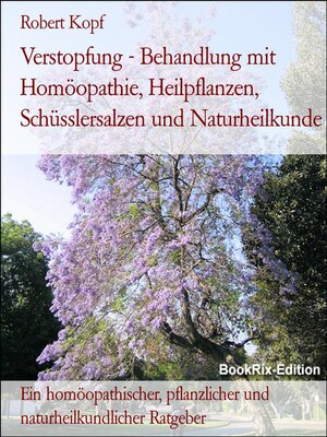 cover image of Verstopfung--Behandlung mit Homöopathie, Heilpflanzen, Schüsslersalzen und Naturheilkunde